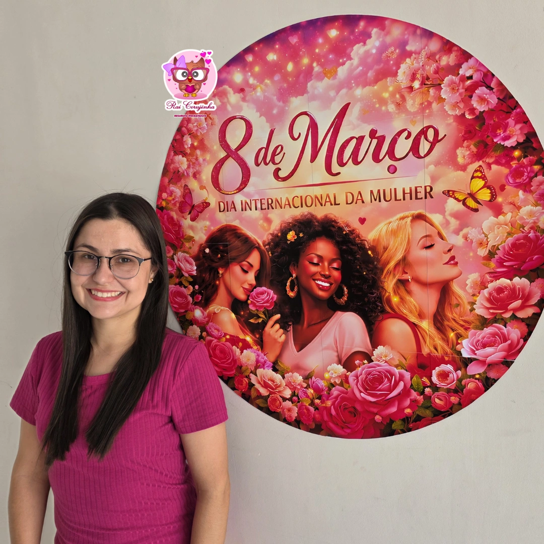 Rai Corujinha Recursos 5 PAINEL REDONDO DIA DA MULHER